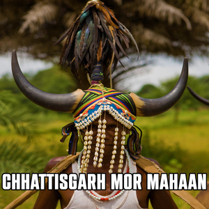 Chhattisgarh Mor Mahaan