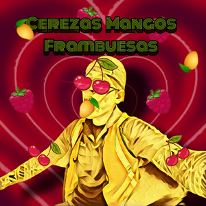 Cerezas, Mangos, Frambuesas