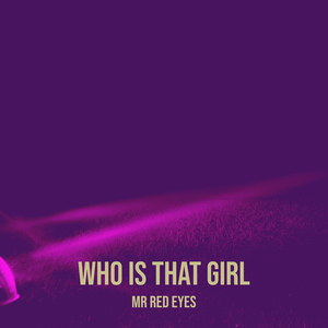 Who Is That Girl