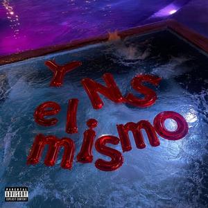 YNS EL MISMO (feat. Saty, Kic2, FABULA & Dress One)