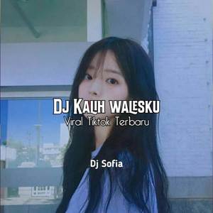 DJ KALIH WALESKU VIRAL TIKTOK TERBARU