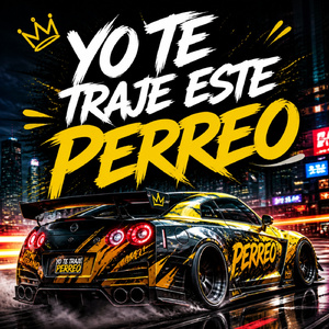 yo te traje este perreo