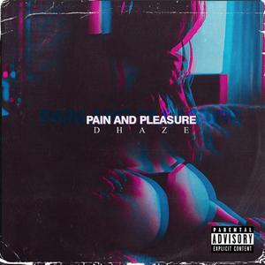 PAIN & PLEASURE