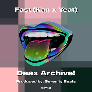 Fast (Kan x Yeat)