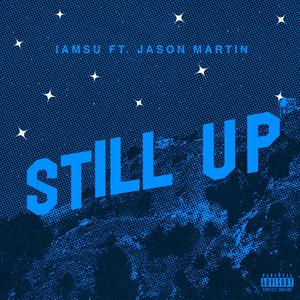 Still Up (feat. JasonMartin)