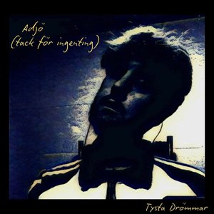 Adjö(Tack För Ingenting)