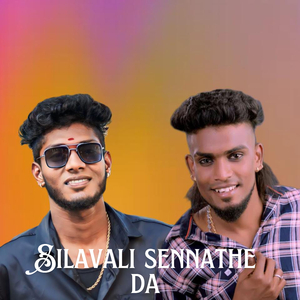 Silavali Sennathe Da