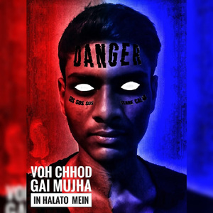 Voh Chhod Gai Mujha In Halato Main