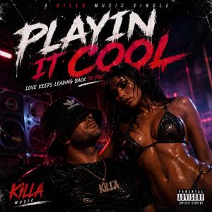 Playin it cool