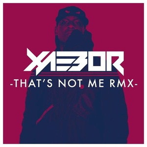 Thats Not Me (XaeboR Remix)