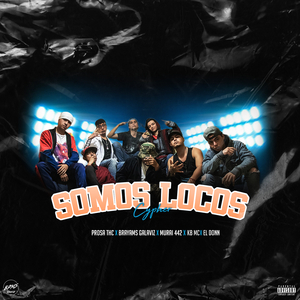 Somos Locos Cypher