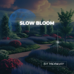 Slow Bloom