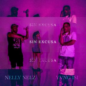 Sin Excusa (feat. Nelly Nelz)