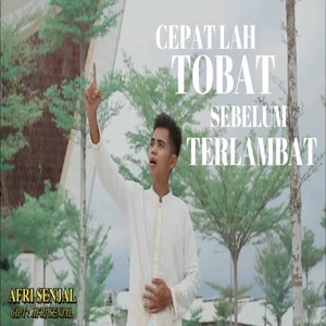 CEPATLAH TOBAT SEBELUM TERLAMBAT