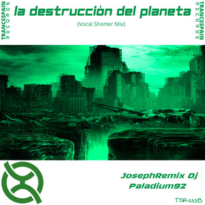 La destrucción del Planeta (Vocal Shorter Mix)