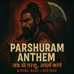 Parshuram Anthem | जब उठे परशु, अधर्म काँपे | Divine Rage x Hip-Hop