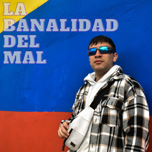 La Banalidad del Mal