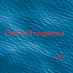 Out of Frequency (feat. Ruo)