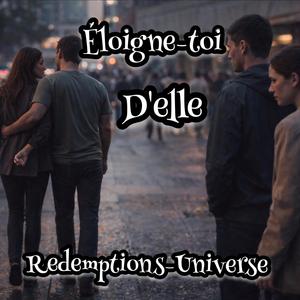 Éloigne-toi d’elle