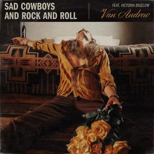 Sad Cowboys and Rock and Roll (feat. Victoria Bigelow)