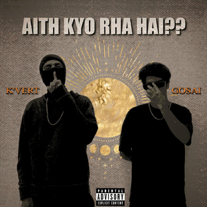 Aith Kyo Rha Hai (feat. K'VERT)