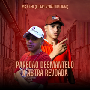 Paredão Desmantelo X Astra Revoada