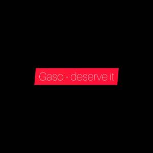 Deserve It