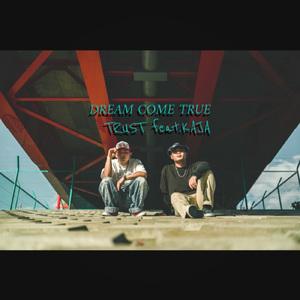 Dream Come True (feat. KAJA)