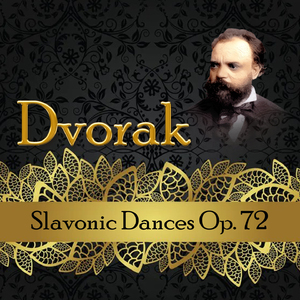 Slavonic Dances in B Major, Op. 72:I. Odzemek. Vivace