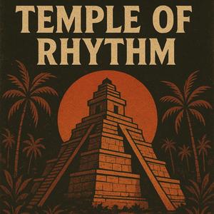 Temple Of Rhythm (feat. Flamango)