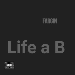 Life a B