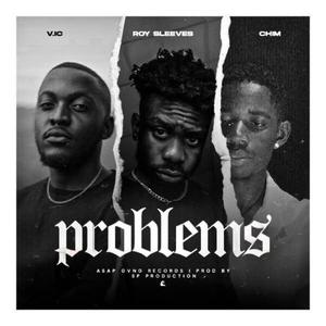 Problems (feat. V.IC & Chim)