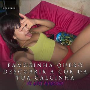 Famosinha Quero Descobrir a Cor da Tua Calcinha Vs Beat Modinha