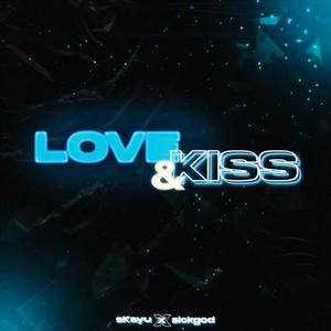 LOVE & KISS (feat. sickgod)