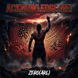"ACKNOWLEDGE ME!" (ROMAN REIGNS ANTHEM)