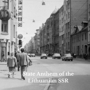 State Anthem of the Lithuanian SSR