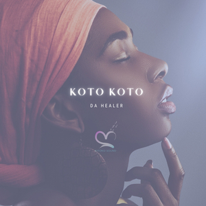 Koto Koto (feat. Da Healer)