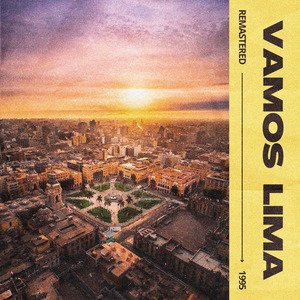 Vamos Lima (1995 Remastered)