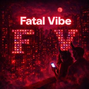 Fatal Vibe