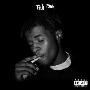 Fish Tank (feat. Choly$way, Bobbythe Big Bvd Wolf & Star)