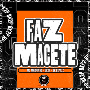 FAZ MACETE