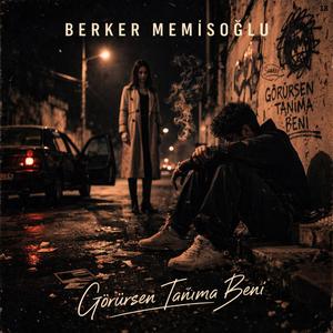 Görürsen Tanıma Beni