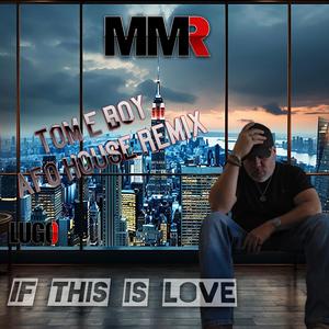 If This is Love (LUGO | MMR) (TOM E BOY Remix Afro House)