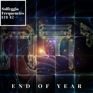 528 Hz Frequency End of Year Healing Patterns