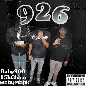 926 (feat. Baby900 & 15k Chico)