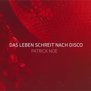 Das Leben Schreit Nach Disco