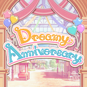 Dreamy Anniversary (GAME VERSION)