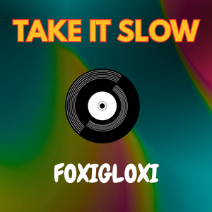 Take It Slow