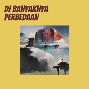 Dj Banyaknya Perbedaan