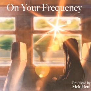 On Your Frequency